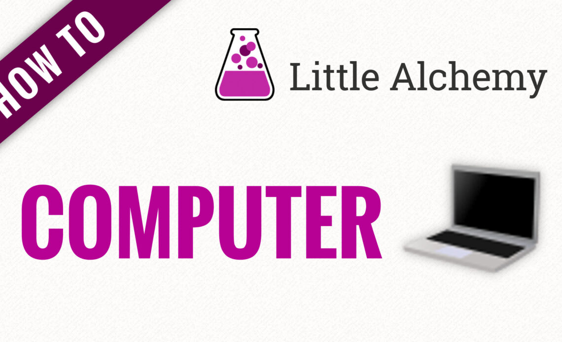 how to make computer in little alchemy